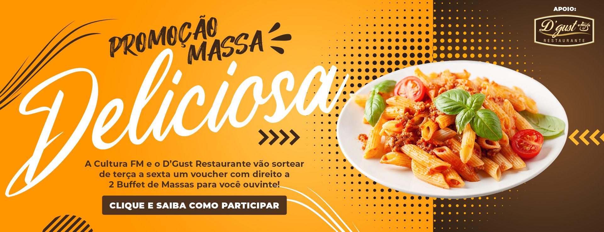 Promoção Massa Deliciosa Cultura FM e D’gust Restaurante